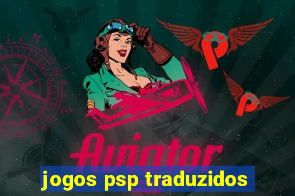 jogos psp traduzidos